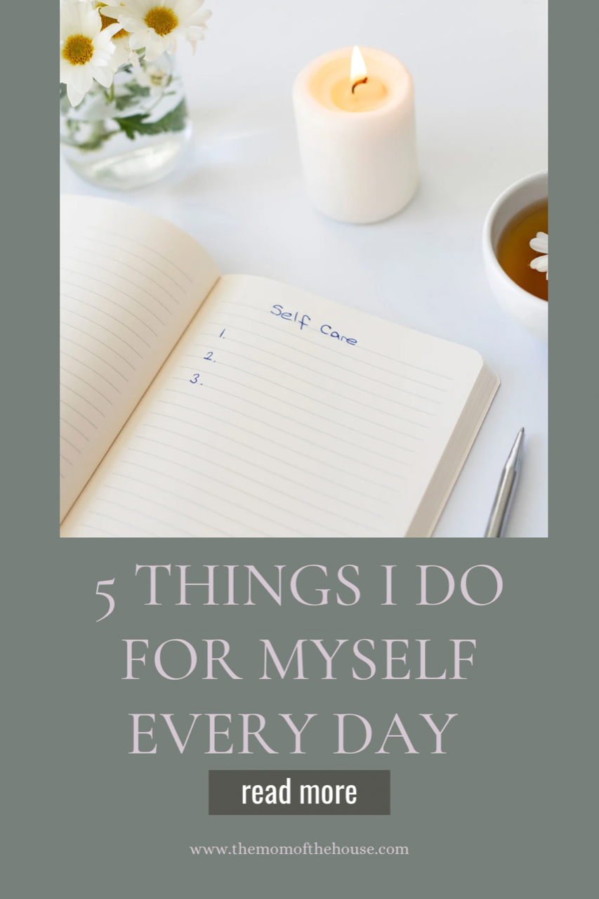 5 Self Care Things I Do Every Day